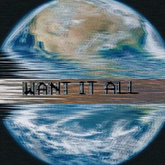 Want It All (Prod. Penacho)
