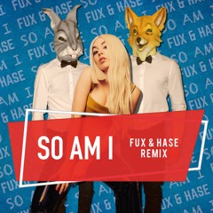 Ava Max - So Am I (Fux & Hase Bootleg Remix) [FREE DL]