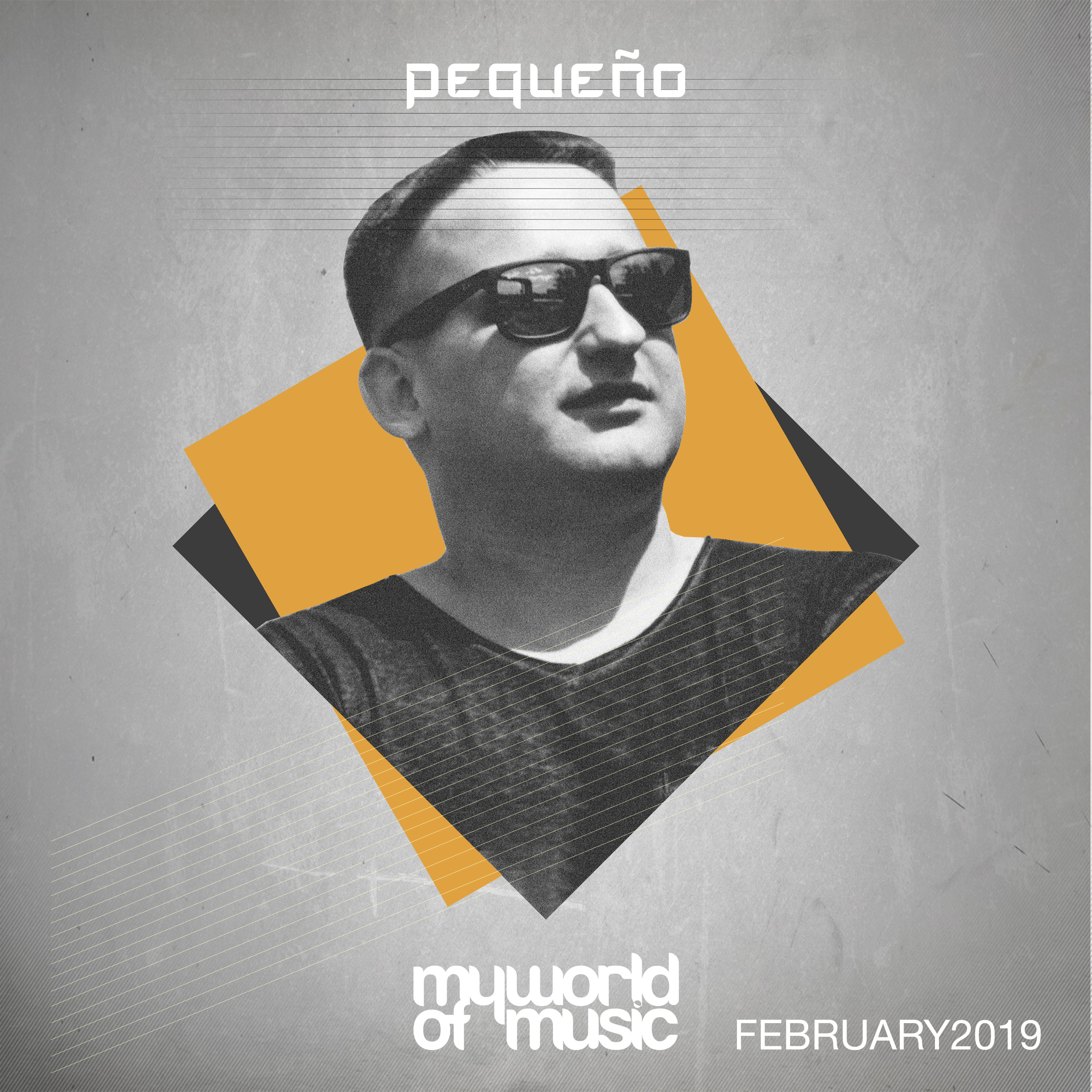 Pequeño - MY WORLD OF MUSIC - February2019 [FREE DOWNLOAD] episode artwork
