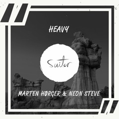 Marten Hørger & Neon Steve - Heavy [ FREE DOWNLOAD ]