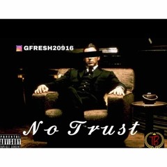 GFRESH20916 - No Trust