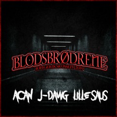 Blodsbrødrene 2019 - Acan x J-Dawg x Lille Saus