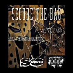Mister Banks Secure The Bag Featuring Jason Mask Da Booth