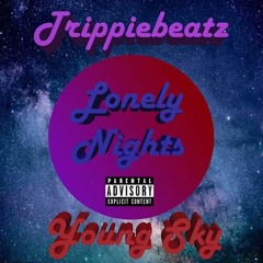 TrippieBeatz "Lonley Nights" (Feat) Youngsky