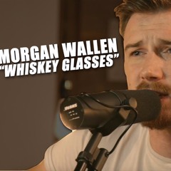 Whiskey Glasses - Morgan Wellen