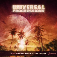 Maitika & Dual Vision - Multiverse  || on Digital Om