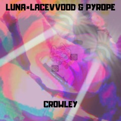 Pyrope - Crowley [ prod. Luna x Lacevvood ]