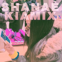 Shanaé (KiaMix)