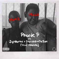 PHONK P- Home Made ft. Jay Worthy & Stonah4rmthatown (Prod.Macado)