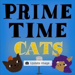 Prime Time Cats: "I love my kids"