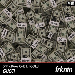 DNF x Daav One ft. I.GOT.U - Gucci