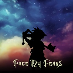 Kingdom Hearts 3 - Face My Fears (Auxie Remix)
