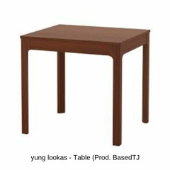 Table (Prod. BasedTJ)