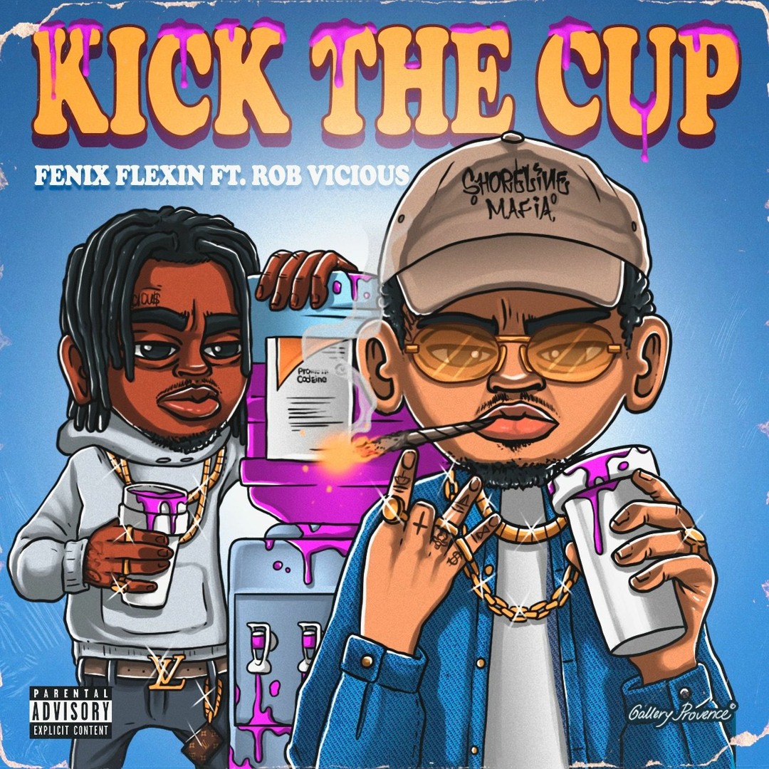 Stream FENIX FLEXIN FT. ROB VICIOUS - KICK THE CUP (PROD. BY