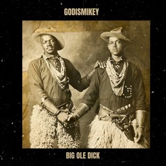 Big Ole Dick (Big Ole Freak Remix)