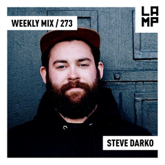 LAMP Weekly Mix #273 feat. Steve Darko