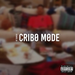 CRIBO MODE (Prod. by AY Banga)