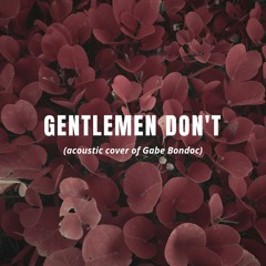 Gentlemen Don't (acoustic cover) feat. R. Delik Nugraha