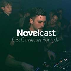 Novelcast 08: Cassettes For Kids