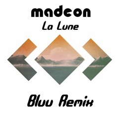 Madeon - La Lune ft. Dan Smith (Bluu Remix)