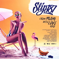 SLIP187- FROM MIAMI WITH LOVE (2019 WMC MIX)