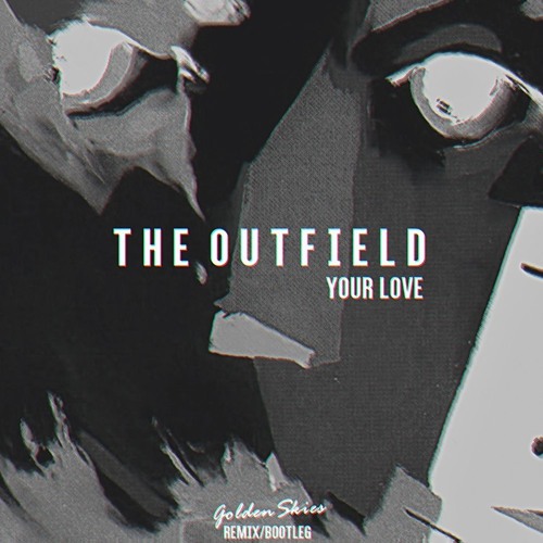 Your Love - The Outfield