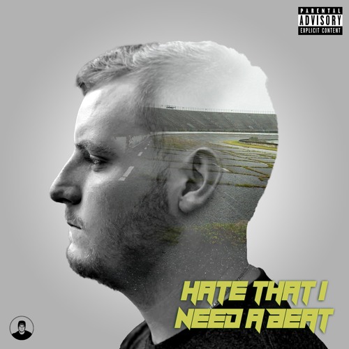 Hate That I Need A Beat (Prod. Lalli)