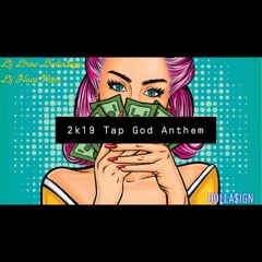 2k19 Tap God Anthem
