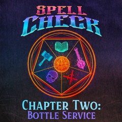 Chapter 2: Bottle Service, Part 8