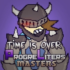 Progreliters Masters OST: 031 - Time is over