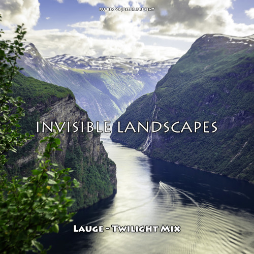 Invisible Landscapes: Lauge - Twilight Mix
