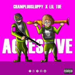AGGRESSIVE (Feat. Lil Toe)(Produced- Thraxxx)