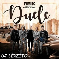 95 - Reik - Wisin y  Yandel - Duele - Remix Sencillo - Dj LerZiTo 2k19