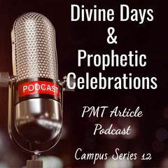 Divine Days And Prophetic Celebrations-Article Podcast