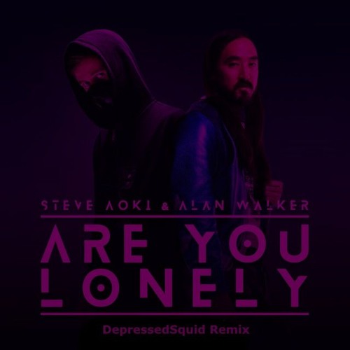 Stream Steve Aoki & Alan Walker - Are You Lonely (feat. ISAK)  (DepressedSquid's Instrumental Remix) by SquidStep | Listen online for free  on SoundCloud