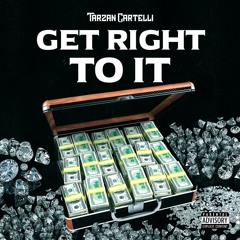 Get Right To It