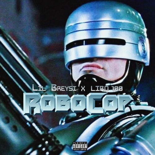 Lil Breysi X Liro 100  RoboCop - 🤖