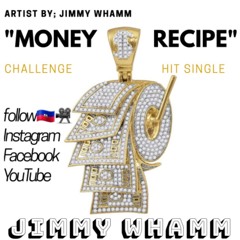 Money Recipe - Jimmy Whamm