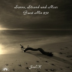 Sonne, Strand und Meer Guest Mix #32 by Joel:K