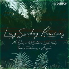 Mr. Ours & AK Sediki - Lazy Sunday (VIP Mix) [FREE DOWNLOAD]