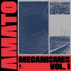 PNKMN30 | Amato - Mécanismes Vol​.​ 1 > OUT NOW 26.04.19