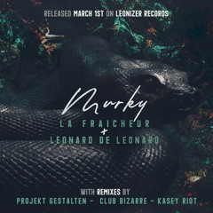 La Fraicheur & Leonard De Leonard - Murky (Kasey Riot Remix)