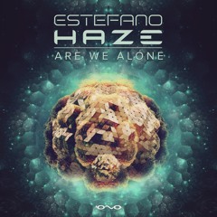 Estefano Haze - Are we alone