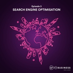 S2 | Ep3 SEO (Search Engine Optimisation)