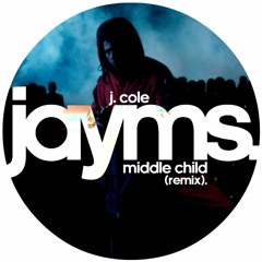 J. Cole - MIDDLE CHILD (Jayms Remix)[FREE DOWNLOAD - Click "Buy"]