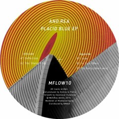 MFLOW10 - And.rea - Placid Blue EP
