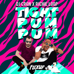 DJ Cron X Richie Loop - Tight Pum Pum (Original Mix)