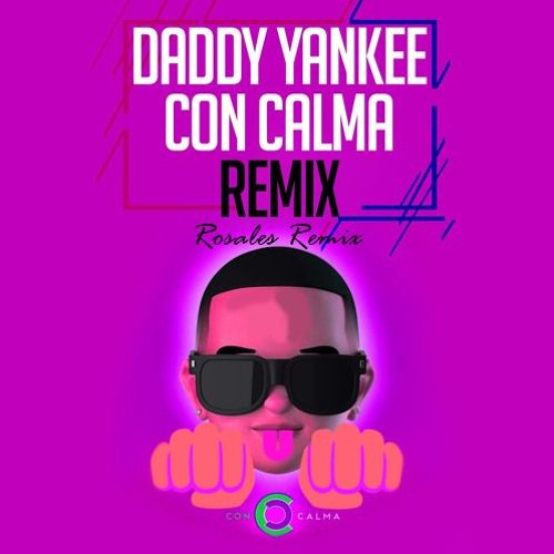 Stream Daddy Yankee Feat Snow - Con Calma (Rosales Remix) by Rosales ✓ |  Listen online for free on SoundCloud