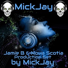 Jamie B & Nova Scotia Production Set by MickJay