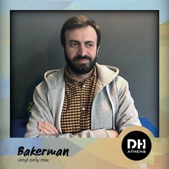 DHAthens Exclusive Mix #10 - Bakerman